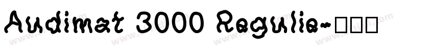 Audimat 3000 Regulie字体转换